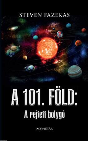 101 FÖLD - A rejtett bolygó