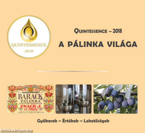 A pálinka világa - Quintessence - 2018