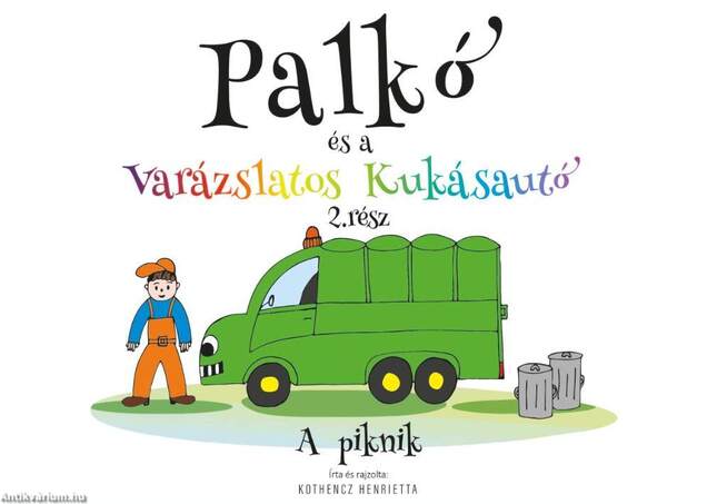 Palkó és a varázslatos kukásautó  2. rész - A piknik
