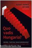 Quo Vadis Hungaria?