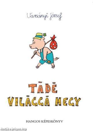 Tádé világgá megy