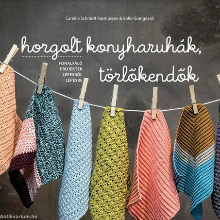 Horgolt konyharuhák, törlőkendők. Fonalfaló projektek lépésről lépésre