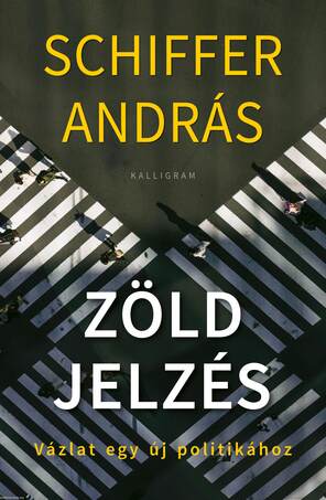 Zöld jelzés - Vázlat egy új politikához