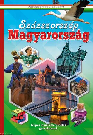 Százszorszép Magyarország - Képes ismeretterjesztés gyerekeknek