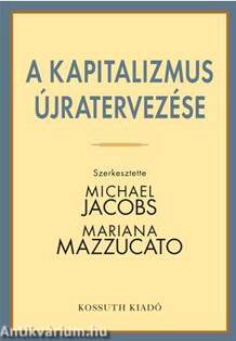 A KAPITALIZMUS ÚJRATERVEZÉSE