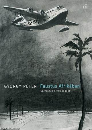 Faustus Afrikában - Szerződés a valósággal [outlet]