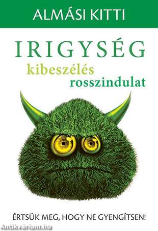 Irigység, kibeszélés, rosszindulat - Értsük meg, hogy ne gyengítsen!