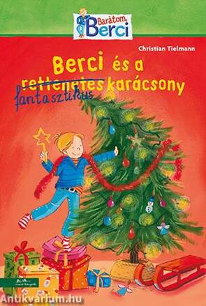 Berci és a fantasztikus karácsony (Berci regény 7.)