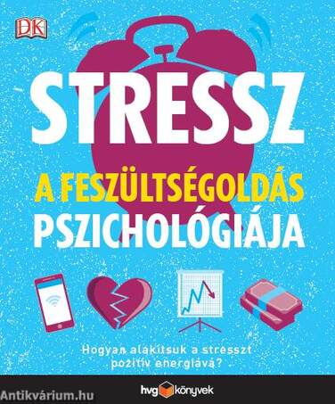 Stressz: A feszültségoldás pszichológiája