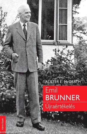 EMIL BRUNNER Újraértékelés