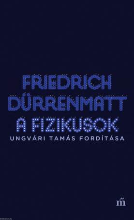 A fizikusok - Ungvári Tamás fordítása