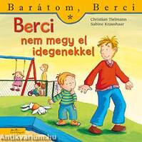 Berci nem megy el idegenekkel (Barátom, Berci 13.)