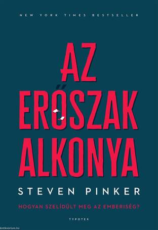 Az erőszak alkonya - Hogyan szelídült meg az emberiség?