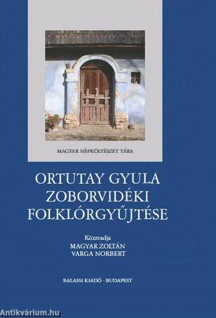 Ortutay Gyula zoborvidéki folklórgyűjtése - ÜKH 2018