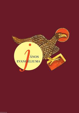 JÁNOS EVANGÉLIUMA Revideált új fordítás (RÚF 2014)