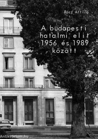 A budapesti hatalmi elit 1956 és 1989 között