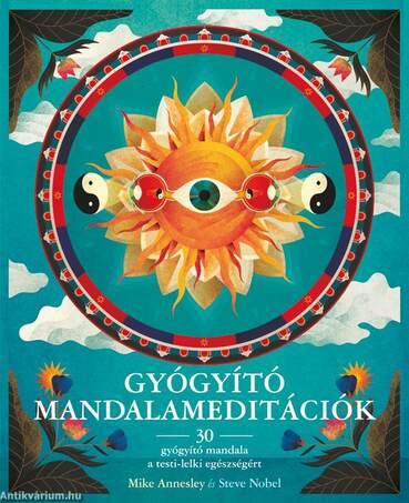 Gyógyító Mandalameditációk 30 gyógyító mandala a testi-lelki egészségért