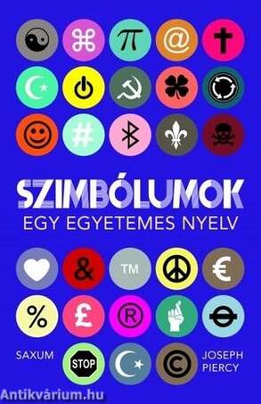 A szimbólumok története Az egyetemes nyelv