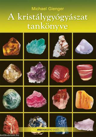 A kristálygyógyászat tankönyve