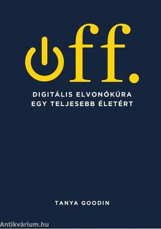 Off. Digitális elvonókúra egy teljesebb életért