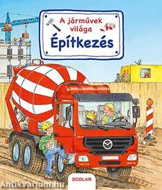 A járművek világa - Építkezés