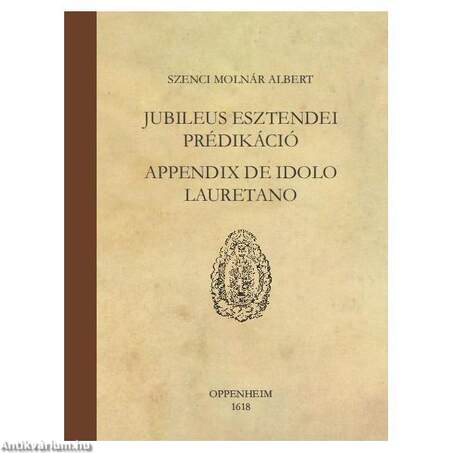 Jubileus esztendei prédikáció, appendix de idolo lauretano