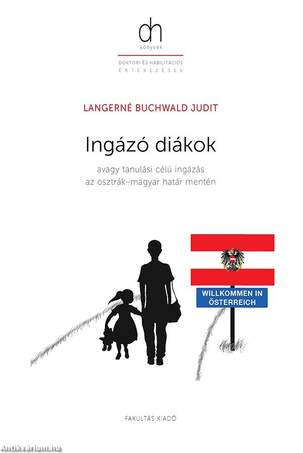 Ingázó diákok - avagy tanulási célú ingázás az osztrák-magyar határ mentén