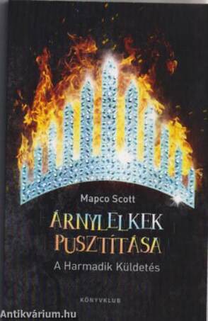 Árnylelkek pusztítása - A Harmadik küldetés