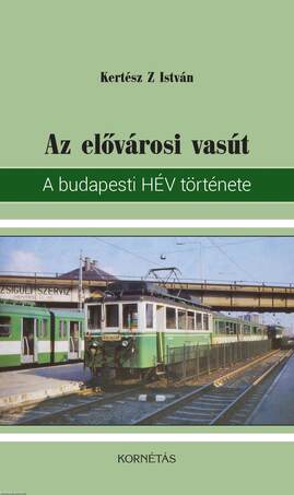 Az elővárosi vasút  A budapesti HÉV története