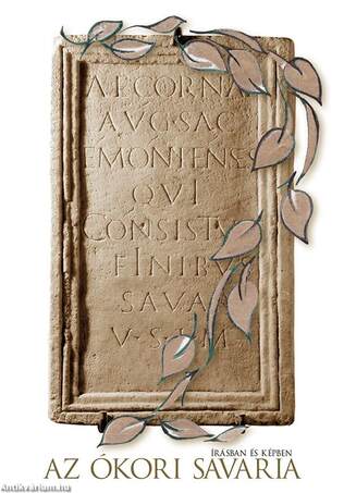 Az ókori Savaria írásban és képben