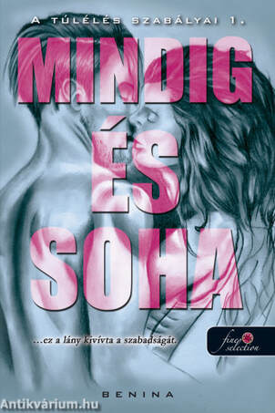 Mindig és Soha  - A túlélés szabályai 1.