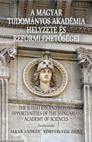 A Magyar Tudományos Akadémia helyzete és reformlehetőségei