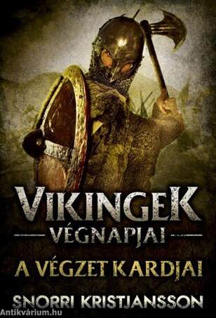 Vikingek végnapjai - A végzet kardjai