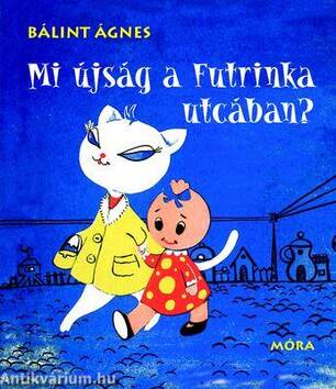 Mi újság a Futrinka utcában?