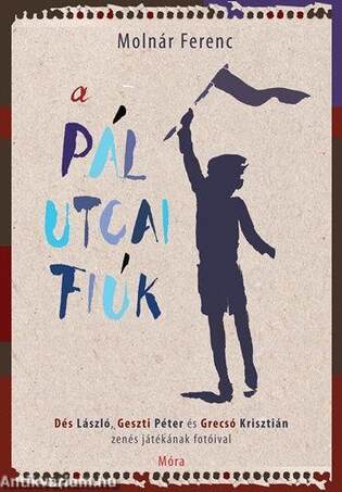 A Pál utcai fiúk - a regény, a musical fotóival