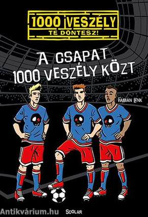 A csapat 1000 veszély közt