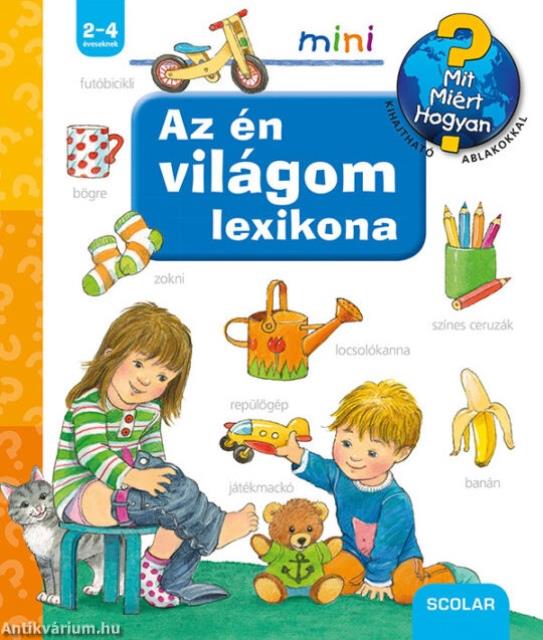 Az én világom lexikona -  Mit? Miért? Hogyan? mini