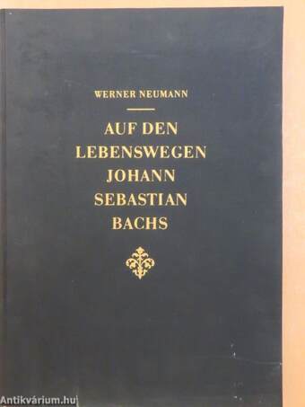 Auf den lebenswegen Johann Sebastian Bachs