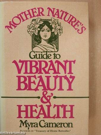 Mother Nature's Guide to Vibrant Beauty & Health