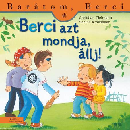 Berci azt mondja, állj! (Barátom, Berci 15.)