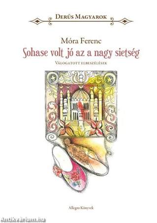 Sohase volt jó az a nagy sietség -  Derűs magyarok - Válogatott novellák