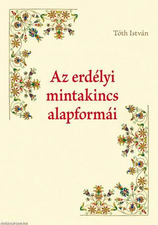 Az erdélyi mintakincs alapformái