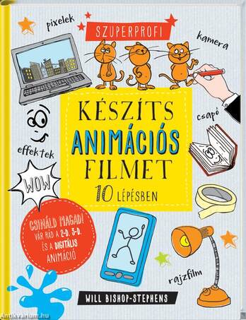 Készíts animációs filmet 10 lépésben!