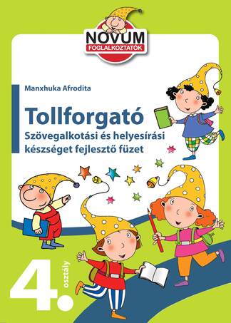 Tollforgató: Szövegalkotás és helyesírás 4.osztály