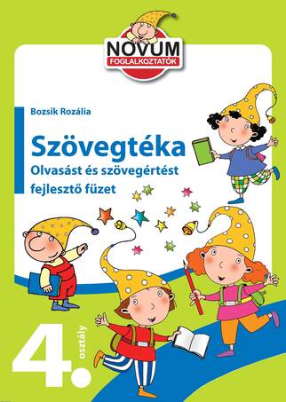 Szövegtéka: Olvasás és szövegértés 4. osztály