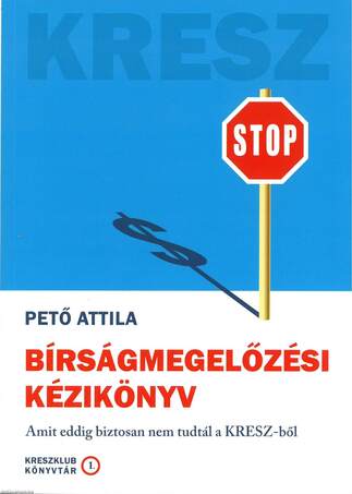 Bírságmegelőzési kézikönyv - Amit eddig biztosan nem tudtál a KRESZ-ből