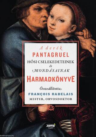 A derék Pantagruel hősi cselekedeteinek és mondásainak harmadkönyve