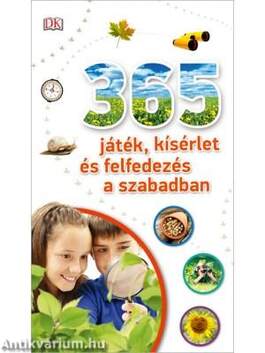 365 játék, kísérlet és felfedezés a szabadban