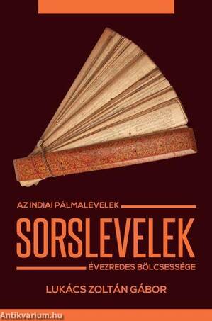 Sorslevelek - Az indiai pálmalevelek évezredes bölcsessége