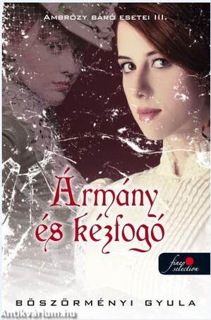 Ambrózy báró esetei III. - Ármány és kézfogó - Puha borítós